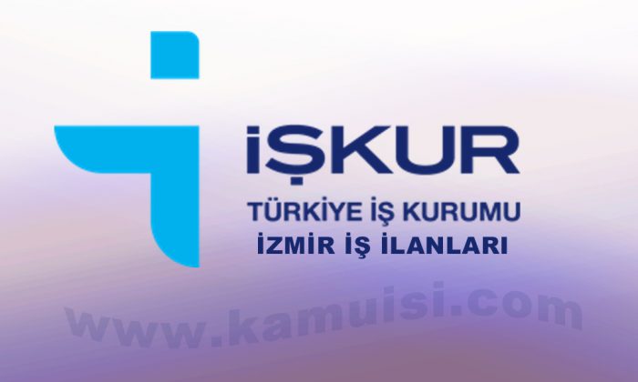 izmir is ilanlari guncel izmir is ilanlari iskur