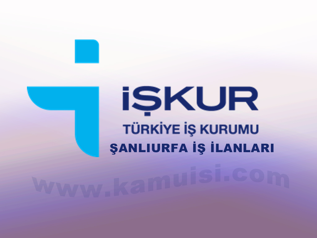 sanliurfa is ilanlari guncel sanliurfa is ilanlari