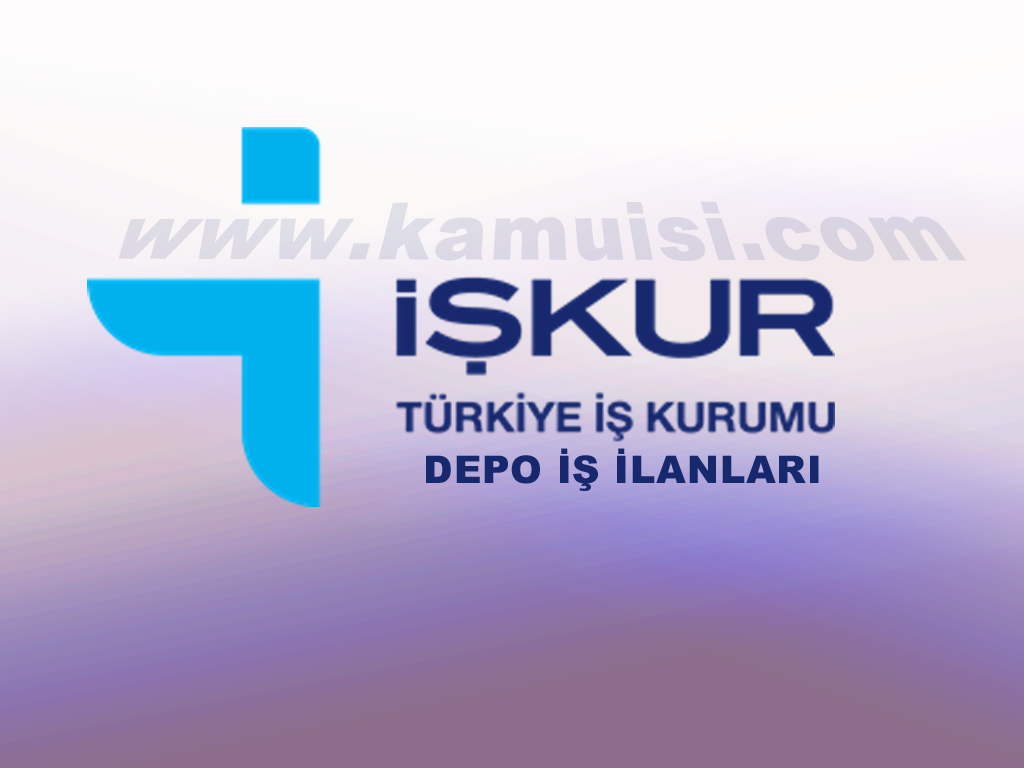 Depo Is Ilanlari Guncel Iskur Depocu Is Ilanlari Yeni