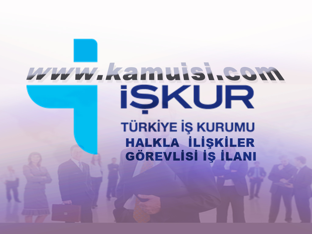 HALKLA İLİŞKİLER İŞ İLANI