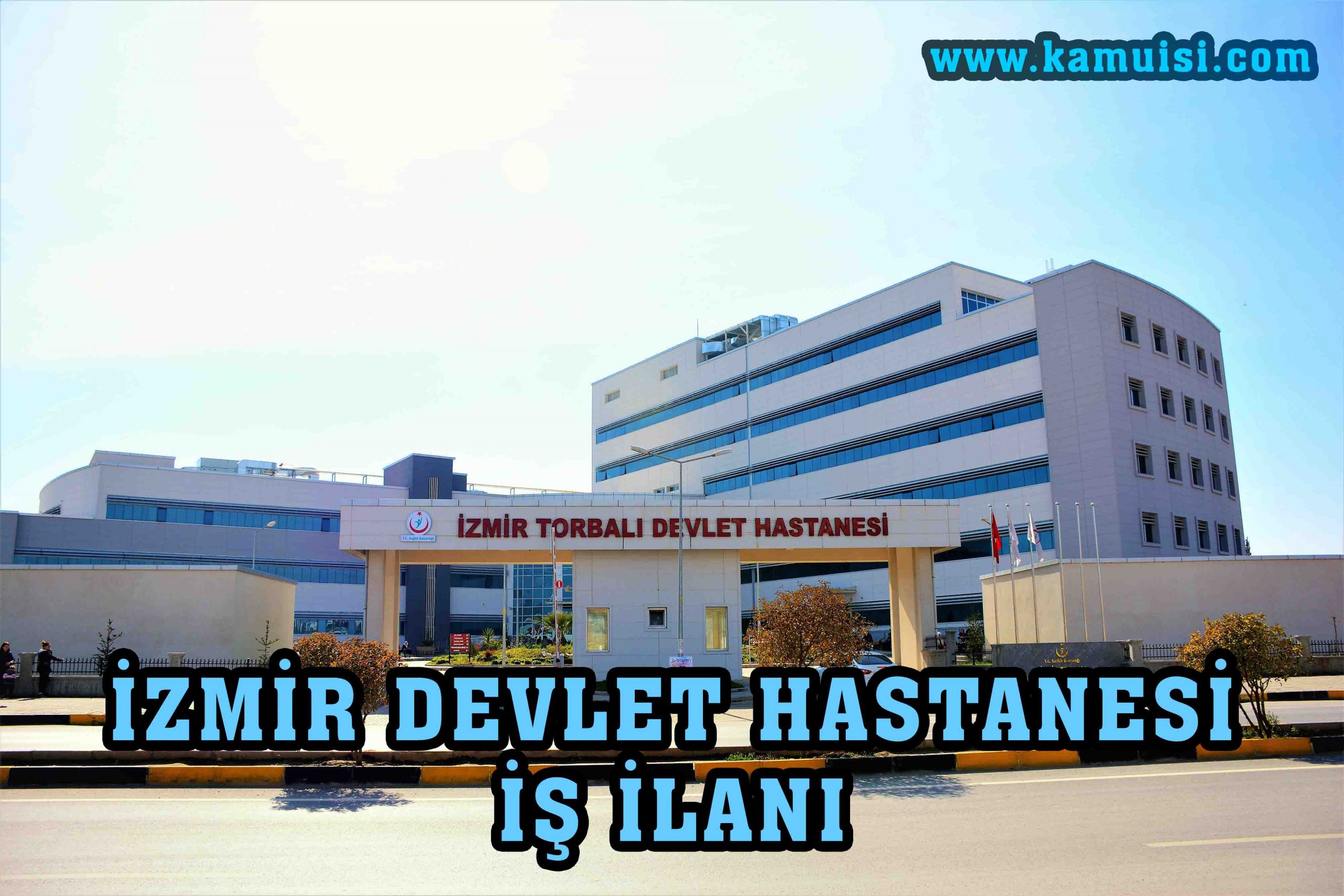 İZMİR DEVLET HASTANESİ İŞ İLANLARI VE İŞ BAŞVURUSU