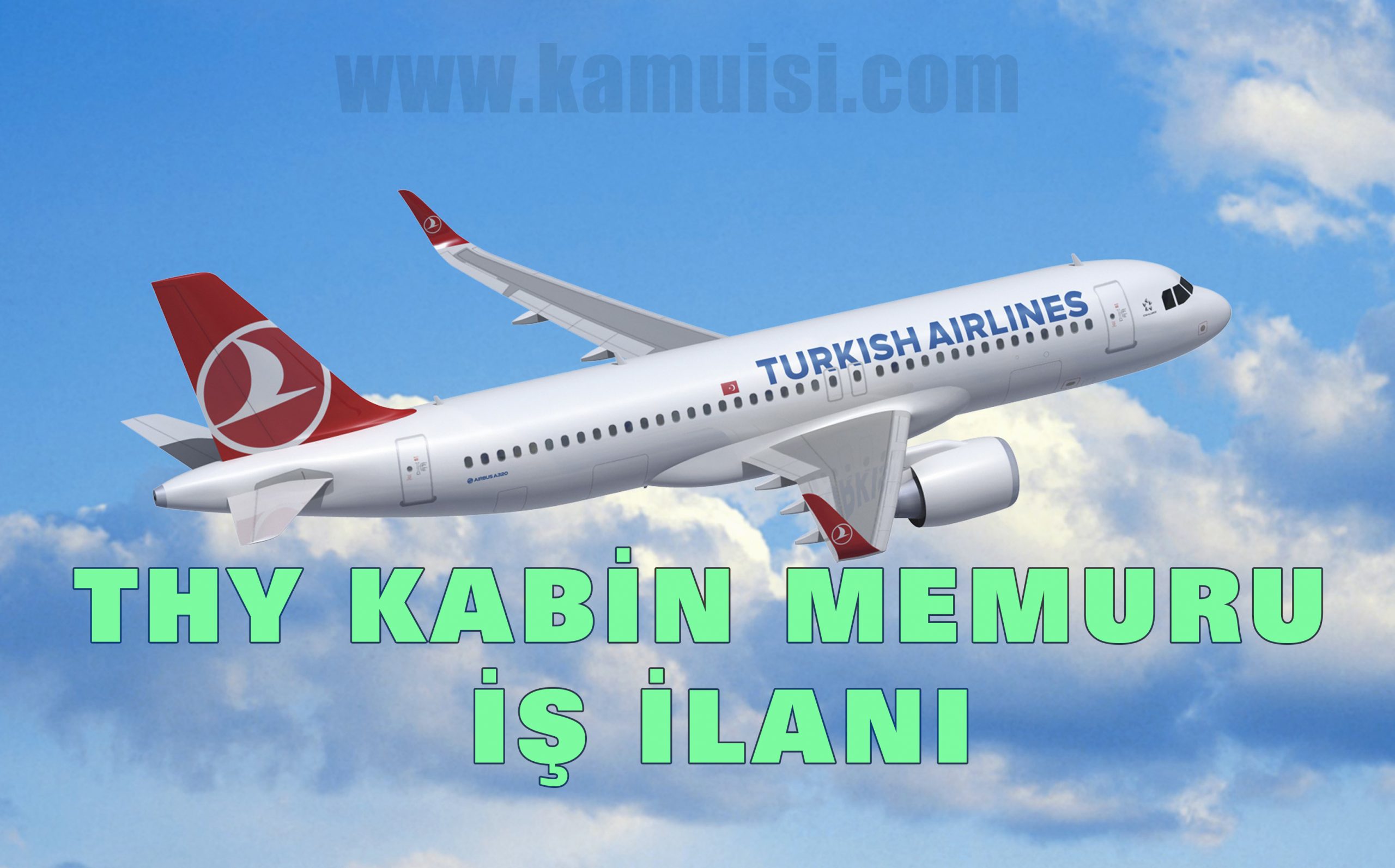 THY KABİN MEMURU İŞ İLANI