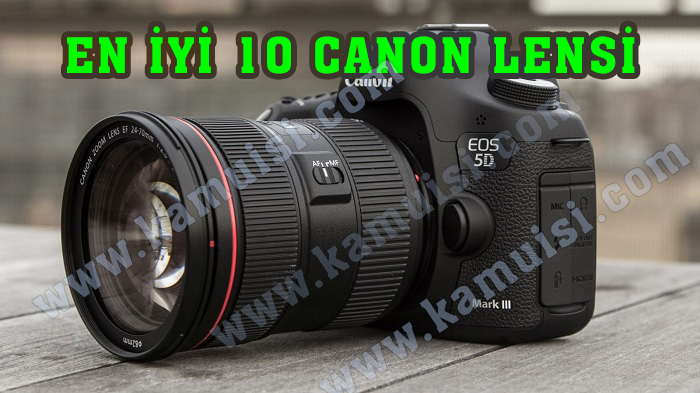 EN İYİ 10 CANON LENSİ