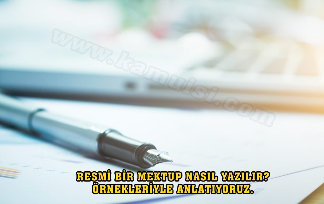 Resmi mektup nasıl yazılır