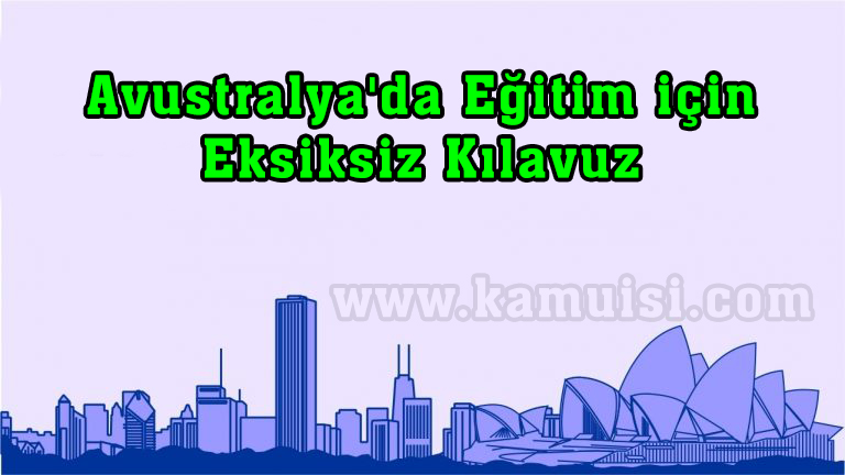 Avustralya'da Eğitim için Eksiksiz Kılavuz