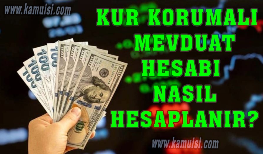 KUR KORUMALI MEVDUAT HESABI NASIL HESAPLANIR?