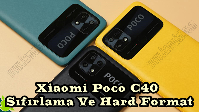 Xiaomi Poco C40 Sıfırlama Ve Hard Format atmak