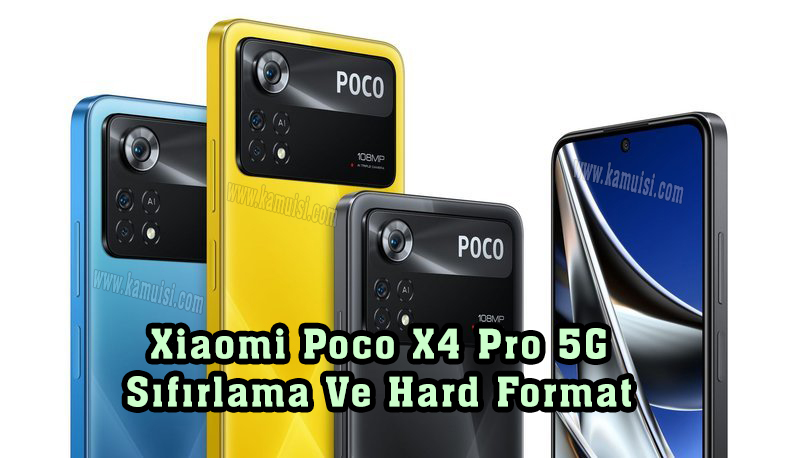 Xiaomi Poco X4 Pro 5G Sıfırlama Ve Hard Format