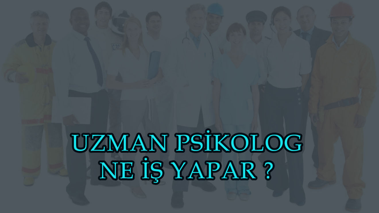 Uzman Psikolog Nedir